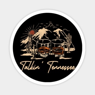 Talkin' Tennessee Mountain Whiskey Glasses Country Music Magnet